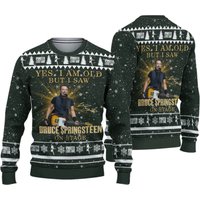 Yes I Am Old But I Saw Bruce Springsteen On Stage Ugly Xmas Sweater