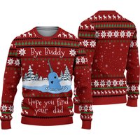 Bye Buddy Hope You Find Your Dad Ugly Christmas Sweater