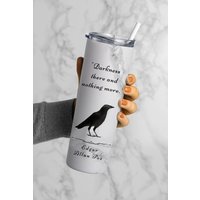 Darkness There And Nothing More By Edgar Allan Poe Tumbler With Lid And Straw