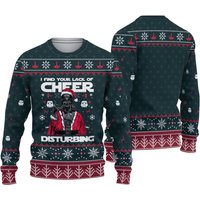 I Find Your Lack Of Cheer Disturbing 3d Ugly Christmas Sweater