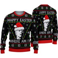 Happy Easter Where Am I Christmas Ugly Sweater, Biden President Ugly Christmas Sweater