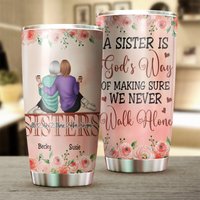 We Never Walk Alone - Personalized Tumbler Cup - Birthday Gift For Sisters