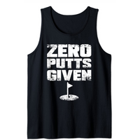 Zero Putts Given Funny Golf Tank Top