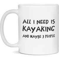 Kayaking Lover Mug, All I Need Is Kayaking