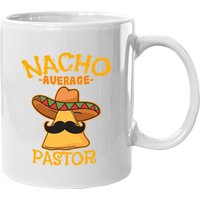 Nacho Average Pastor Coffee Mug