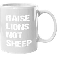 Raise Lions Not Sheep Coffee Mug