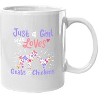 Just A Girl Who Loves Goats And Chickens Gift Coffee Mug