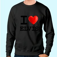 I Love Elvis Heart Name Sweatshirt Gift