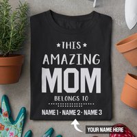 This Amazing Mom Belongs To Custom T Shirt