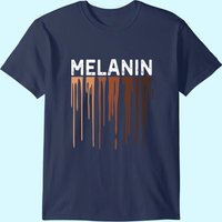 Drippin Melanin Shirt For Women Pride T Shirt