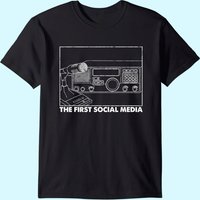 The First Social Media, Ham Radio Operator, Gift T-shirt