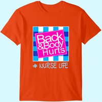 Blue Plaid Nurse Life Back And Body Hurts Nurse's Day T Shirt