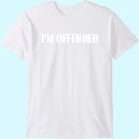 I'm Offended T-shirt