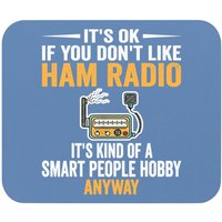 Smart People Hobby Ham Radio Operators Amateur Radio Mouse Pad