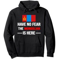 Have No Fear The Mongolian Is Here Mongolia Flag Men Womens Pullover Hoodie