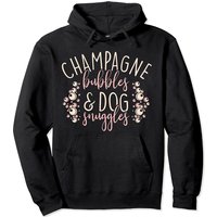 Drinking Gifts Champagne Bubbles And Dog Snuggles Pullover Hoodie