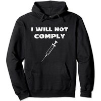 I Will Not Comply Pullover Hoodie
