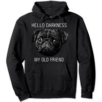 Funny Pug Hello Darkness My Old Friend Hoodie