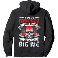 I'm A Trucker Driver Semi Trailer Big Rig Pullover Hoodie