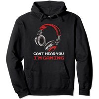 Can't Hear You I'm Gaming Pullover Hoodie