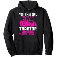 I'm A Girl Yes This Is My Tractor Farmer Pullover Hoodie