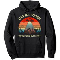 Get In Loser We're Doing Butt Stuff Vintage Alien Abduction Pullover Hoodie
