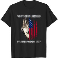 Wolves Don't Lose Sleep Over The Opinions Of Sheep T-shirt