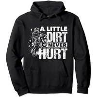 A Little Dirt Never Hurt Motorcross Dirt Bike Pullover Hoodie