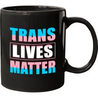 Trans Lives Matter Coffee Mug