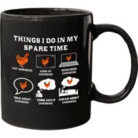 Things I Do In My Spare Time Chicken Lover Farmer Chickens Coffee Mug