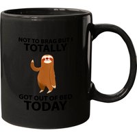Cute Sloth Not To Brag But I Totally Got Out Of Bed Today Coffee Mug