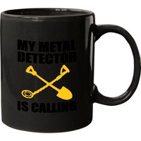 My Metal Detector Is Calling Funny Dirt Fishing Coffee Mug