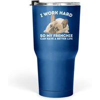 Frenchie Better Life Bulldog Dog Tumbler 30 Oz