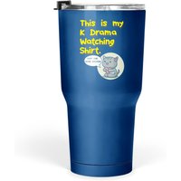 This Is My K-drama Watching Tumbler 30 Oz