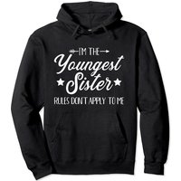 Youngest Sister Hoodie Rules Apply To Me Pullover