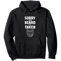 Sorry This Beard Is Taken Hoodie Valentines Day Gift For Him Pullover Hoodie