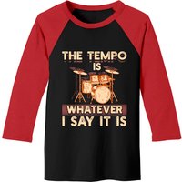 Drummer The Tempo Is Whatever I Say It Is Baseball Tee