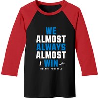 We Almost Always Almost Win - Football - Funny Lions Premium Baseball Tee