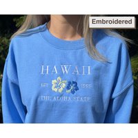 Hawaii The Aloha State Embroidered Sweatshirt Crewneck, Trendy Aesthetic Embroidery Sweater