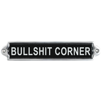 25CM ALUMINIUM BULLSHIT CORNER SIGN