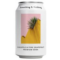 Something & Nothing Pineapple & Pink Grapefruit Premium Soda 330ml