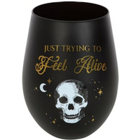 Trying to Feel Alive Stemless Wine Glass