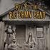 The Reverend Payton'S Big Damn Band