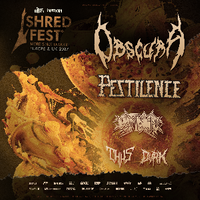 OBSCURA WITH PESTILENCE, CRYPTIC SHIFT, THUS, DVRK