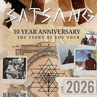 SATSANG - 10 YEAR ANNIVERSARY - THE STORY OF YOU