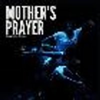 MOTHER'S PRAYER