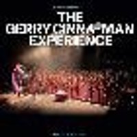 THE GERRY CINNA-MAN EXPERIENCE + GUESTS