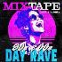 MIXTAPE - AN OVER 30S DAY RAVE