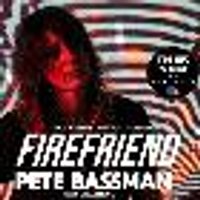Firefriend (BR) + Pete Bassman (Spacemen 3) & more at alphabet