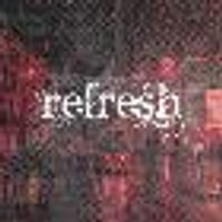 REFRESH NIGHT 1